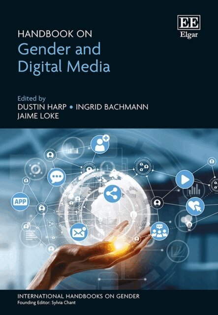 Jaime Loke, Ingrid Bachmann, Dustin Harp - Handbook on Gender and Digital Media, E-bok