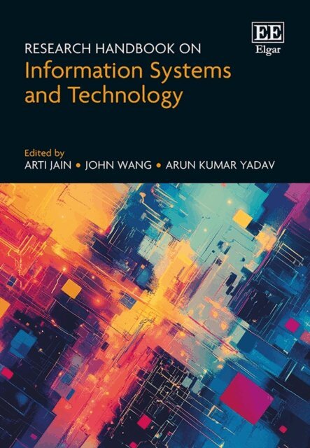 Arun K. Yadav, John Wang, Arti Jain - Research Handbook on Information Systems and Technology, E-bok