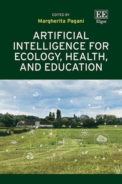 Margherita Pagani - Artificial Intelligence for Ecology, Health, and Education, E-bok