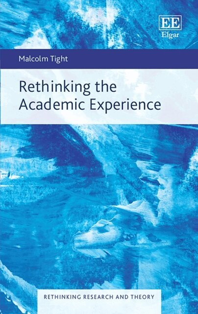 Malcolm Tight - Rethinking the Academic Experience, E-bok