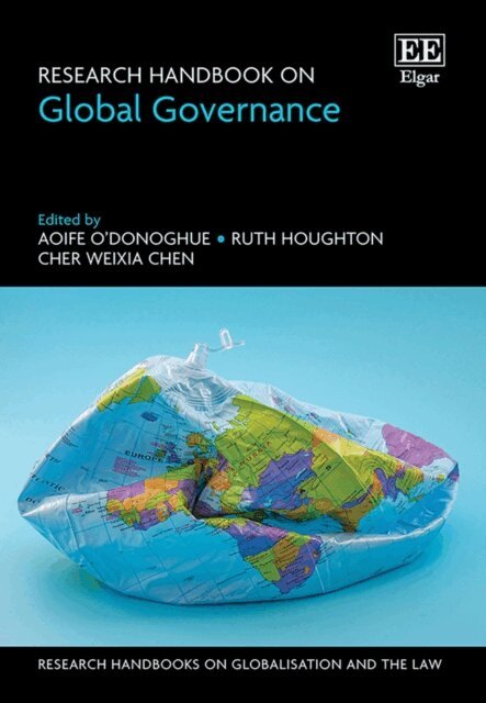 Cher Weixia Chen, Ruth Houghton, Aoife O'Donoghue - Research Handbook on Global Governance, E-bok