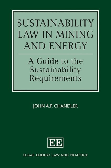 John A.P. Chandler - Sustainability Law in Mining and Energy, E-bok