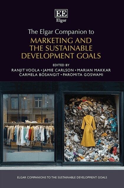 Paromita Goswami, Carmela Bosangit, Marian Makkar, Jamie Carlson, Ranjit Voola - Elgar Companion to Marketing and the Sustainable Development Goals, E-bok