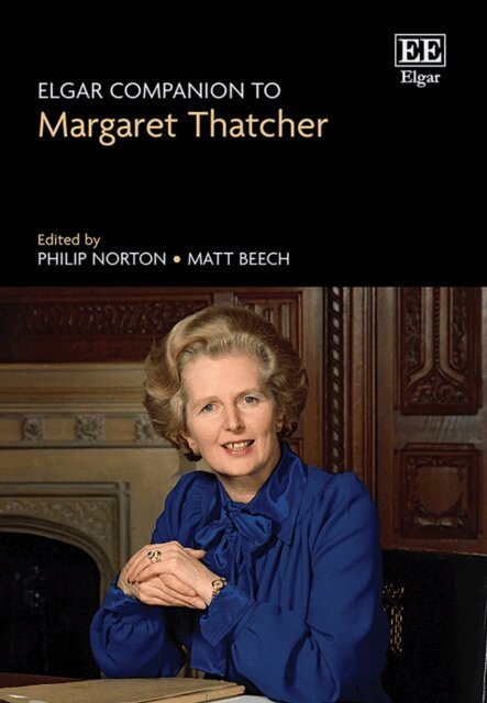 Matt Beech, Philip Norton - Elgar Companion to Margaret Thatcher, E-bok