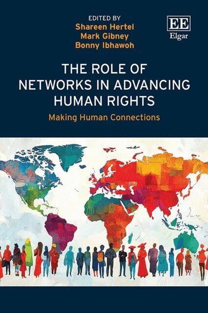 Bonny Ibhawoh, Mark Gibney, Shareen Hertel - Role of Networks in Advancing Human Rights, E-bok