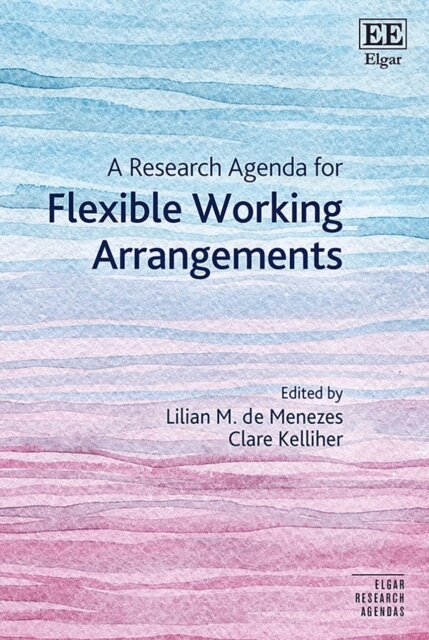 Clare Kelliher, Lilian M. de Menezes - Research Agenda for Flexible Working Arrangements, E-bok