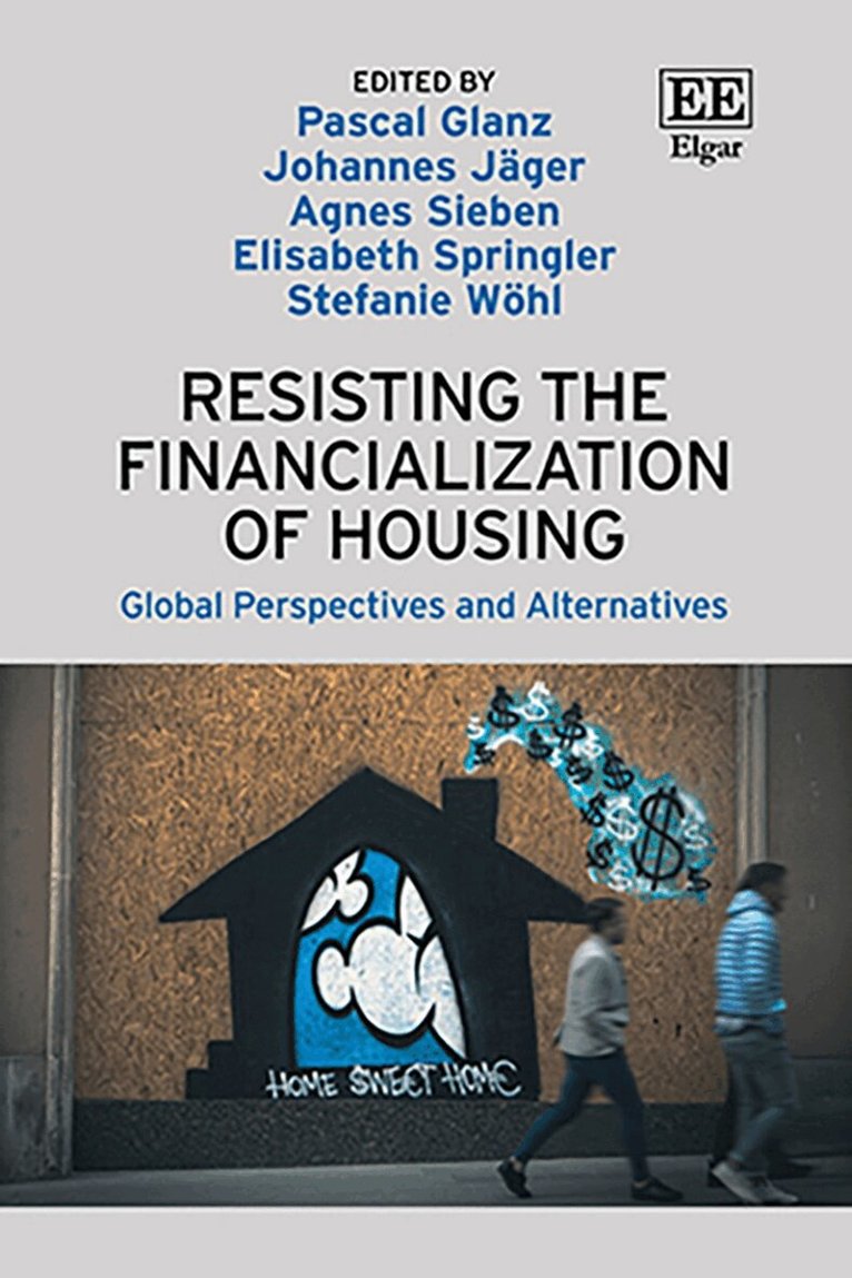 Pascal Glanz, Johannes Jäger, Agnes Sieben, Elisabeth Springler, Stefanie Wöhl - Resisting the Financialization of Housing, Inbunden