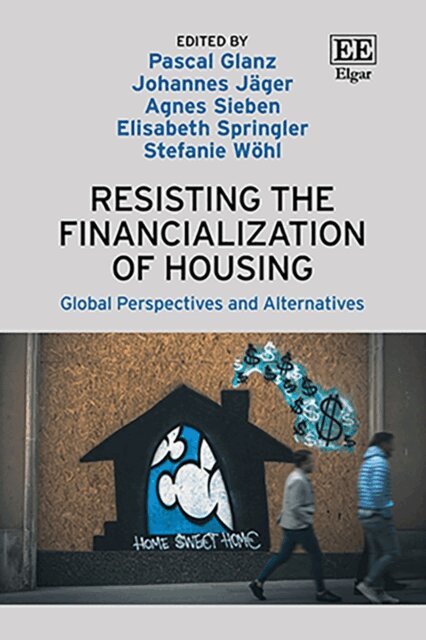 Stefanie Wohl, Elisabeth Springler, Agnes Sieben, Johannes Jager, Pascal Glanz - Resisting the Financialization of Housing, E-bok