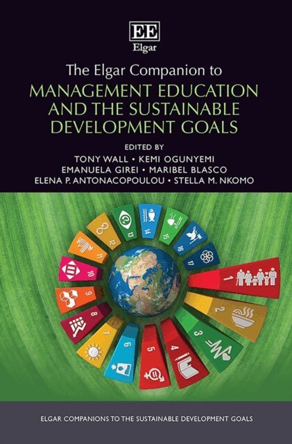 Stella M. Nkomo, Elena P. Antonacopoulou, Maribel Blasco, Emanuela Girei, Kemi Ogunyemi, Tony Wall - Elgar Companion to Management Education and the Sustainable Development Goals, E-bok