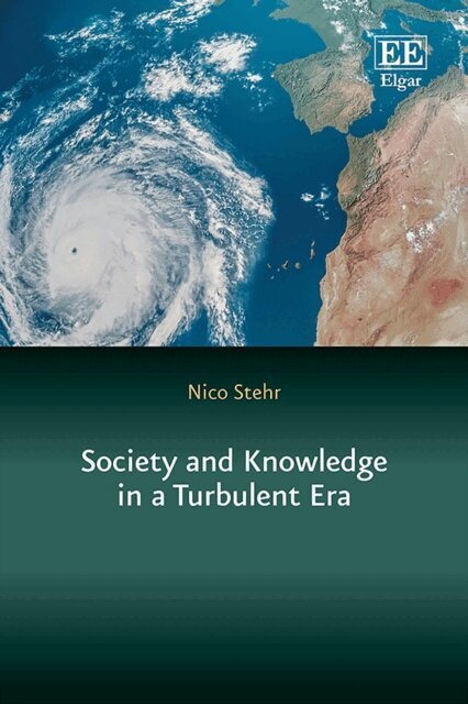 Nico Stehr - Society and Knowledge in a Turbulent Era, E-bok