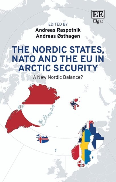 Andreas osthagen, Andreas Raspotnik - Nordic States, NATO and the EU in Arctic Security, E-bok