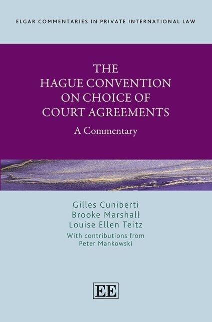 Louise E. Teitz, Brooke Marshall, Gilles Cuniberti - Hague Convention on Choice of Court Agreements, E-bok