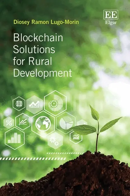 Diosey Ramon Lugo-Morin - Blockchain Solutions for Rural Development, E-bok. Tillgänglighet: Lägg i varukorg