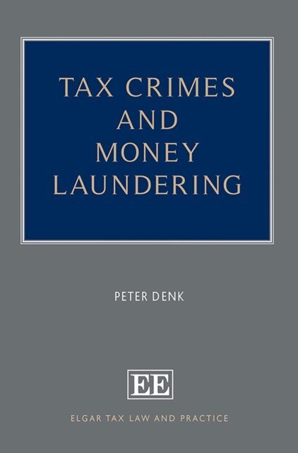 Peter Denk - Tax Crimes and Money Laundering, E-bok