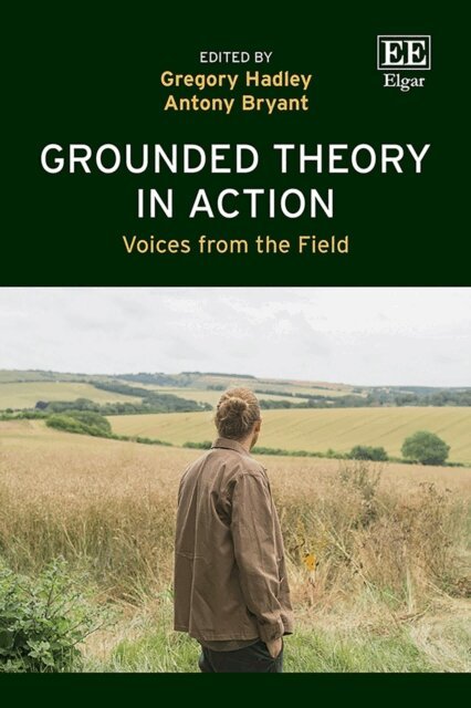 Antony Bryant, Gregory Hadley - Grounded Theory in Action, E-bok