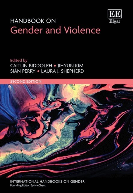 Laura J. Shepherd, Sian Perry, Jihyun Kim, Caitlin Biddolph - Handbook on Gender and Violence, E-bok