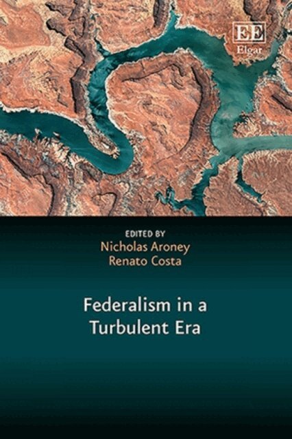 Renato Costa, Nicholas Aroney - Federalism in a Turbulent Era, E-bok