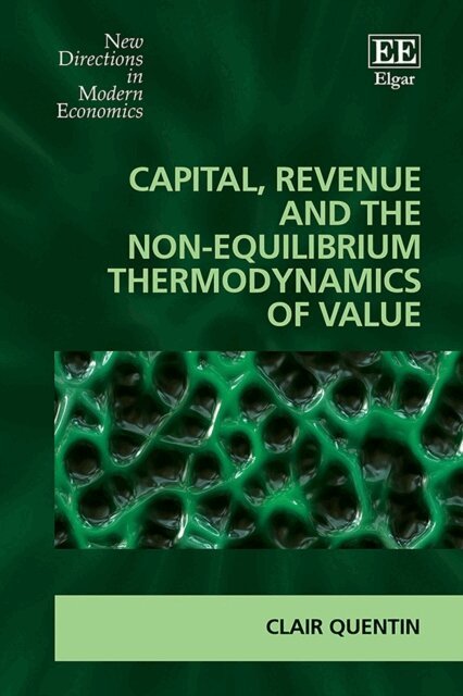 Clair Quentin - Capital, Revenue and the Non-equilibrium Thermodynamics of Value, E-bok
