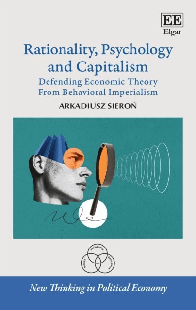 Arkadiusz Sieron - Rationality, Psychology and Capitalism, E-bok