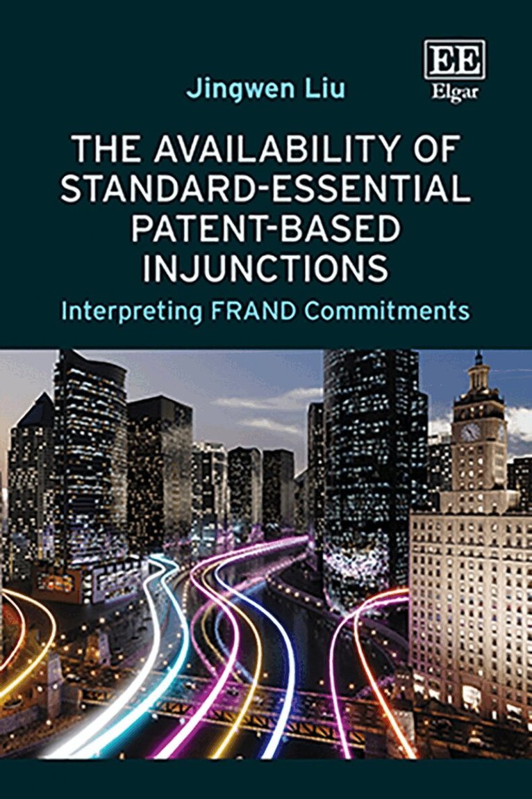 Jingwen Liu - Availability of Standard-Essential Patent-Based Injunctions, Inbunden. Tillgänglighet: Lägg i varukorg