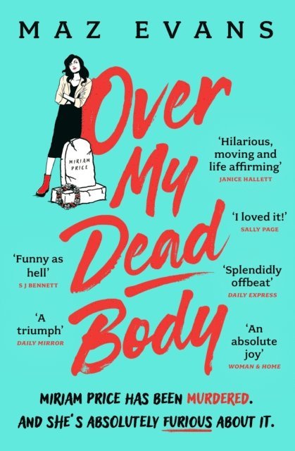 Maz Evans - Over My Dead Body, E-bok
