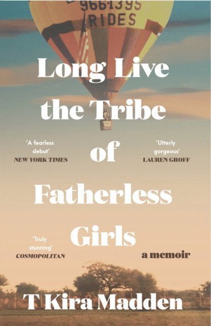 T Kira Madden - Long Live the Tribe of Fatherless Girls, E-bok