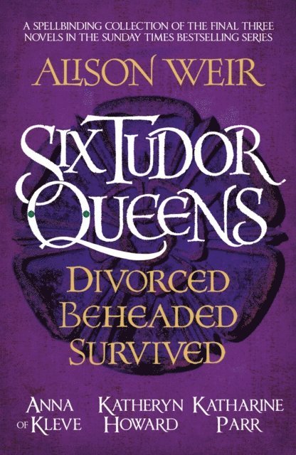 Alison Weir - Six Tudor Queens: Divorced, Beheaded, Survived, E-bok. Tillgänglighet: Lägg i varukorg