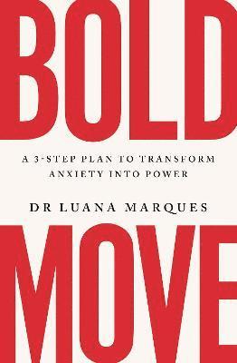 Dr Luana Marques - Bold Move, Häftad. Tillgänglighet: Lägg i varukorg