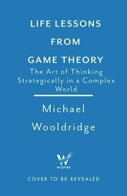 Life Lessons from Game Theory