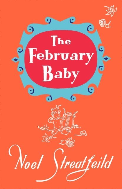 Noel Streatfeild - February Baby, E-bok