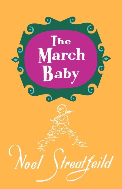 Noel Streatfeild - March Baby, E-bok