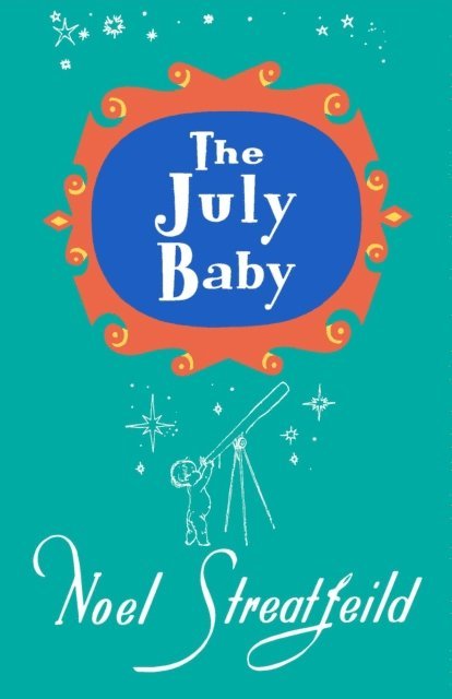 Noel Streatfeild - July Baby, E-bok