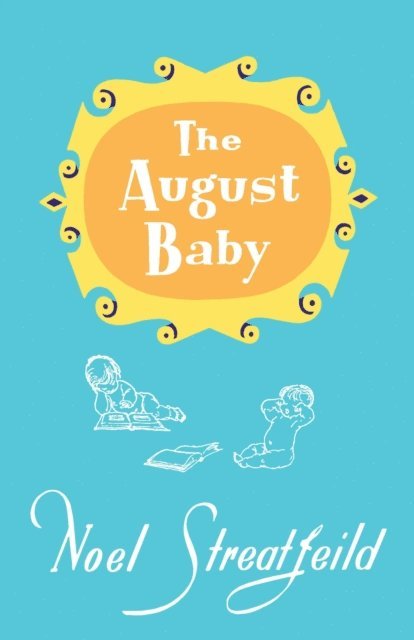 Noel Streatfeild - August Baby, E-bok