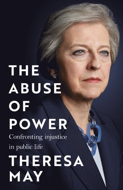Theresa May - Abuse of Power, E-bok