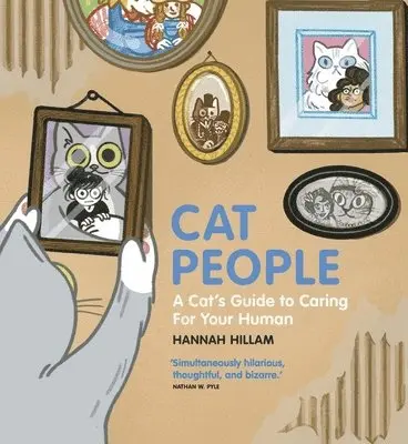 Hannah Hillam - Cat People: A Cat's Guide To Caring For Your Human, Inbunden. Tillgänglighet: Lägg i varukorg