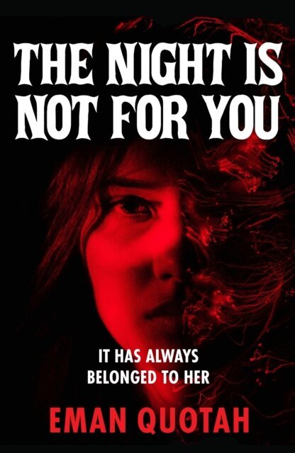 Eman Quotah - Night is Not For You, E-bok