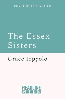 Grace Ioppolo - Essex Sisters, Inbunden. Tillgänglighet: Kommande