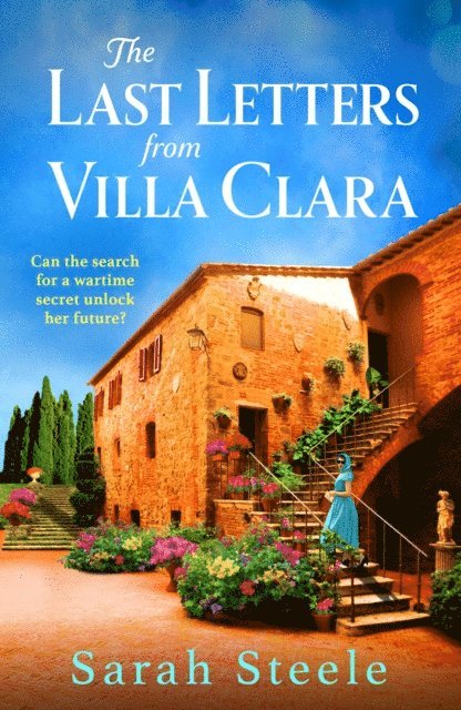 Sarah Steele - Last Letters from Villa Clara, E-bok