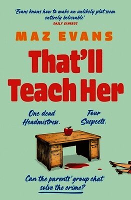 Maz Evans - That'll Teach Her, Häftad