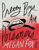 Megan Fox - Pretty Boys Are Poisonous, Häftad