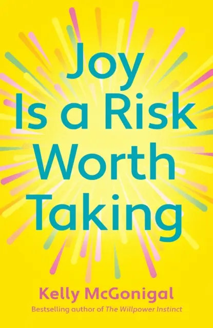 Kelly McGonigal - Joy Is a Risk Worth Taking, E-bok. Tillgänglighet: Lägg i varukorg