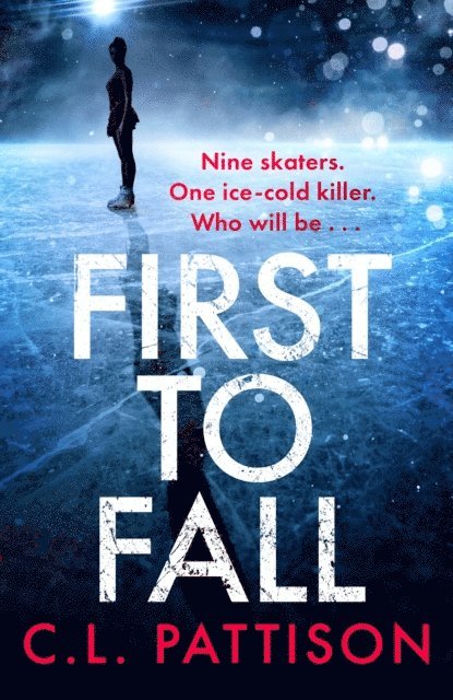 C. L. Pattison - First to Fall, E-bok