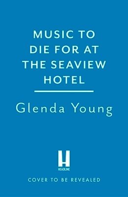 Glenda Young - Music to Die For at the Seaview Hotel, Inbunden. Tillgänglighet: Lägg i varukorg