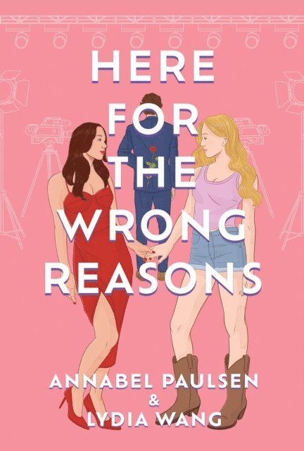 Lydia Wang, Annabel Paulsen - Here for the Wrong Reasons, E-bok. Tillgänglighet: Lägg i varukorg