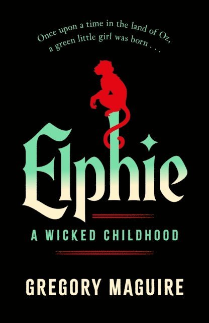 Gregory Maguire - Elphie, E-bok