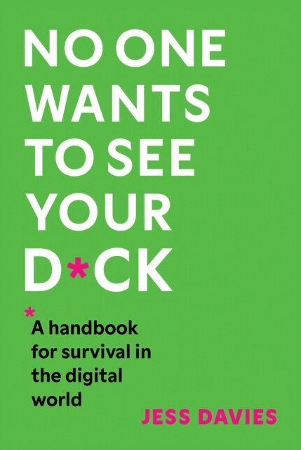 Jess Davies - No One Wants to See Your D*ck, E-bok