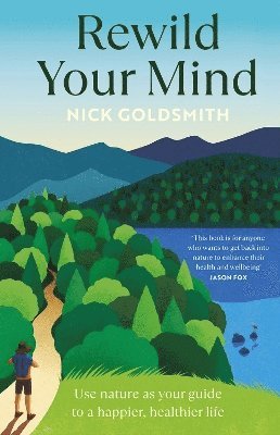 Nick Goldsmith - Rewild Your Mind, Häftad
