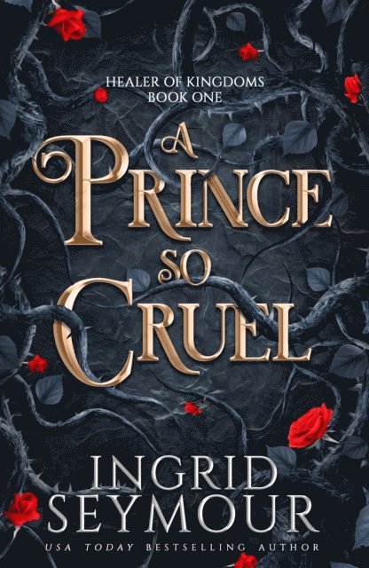 Ingrid Seymour - Prince So Cruel, E-bok