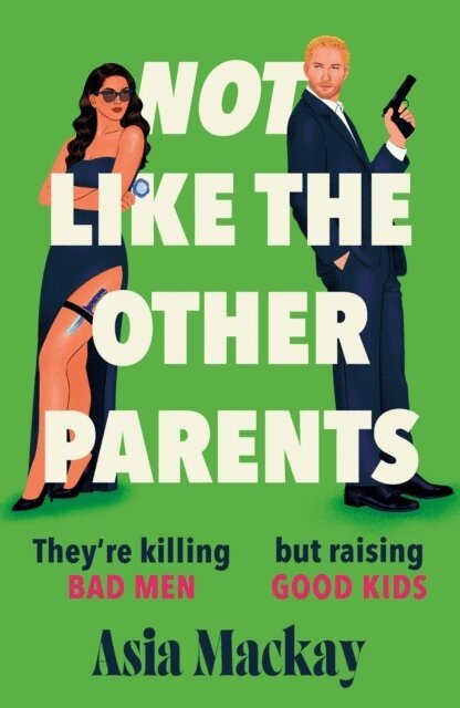 Asia Mackay - Not Like the Other Parents, Häftad