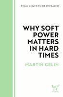 Martin Gelin - Age of Influence: Why Soft Power Matters in Hard Times, Inbunden. Tillgänglighet: Kommande